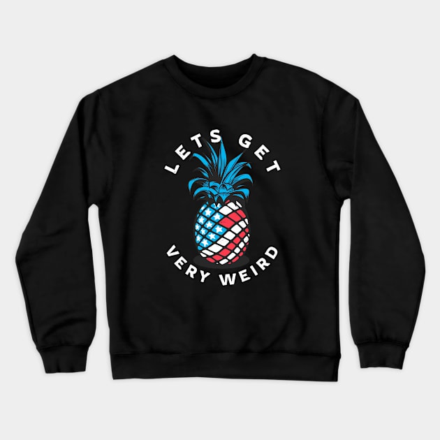 Let's Get Very Weird Crewneck Sweatshirt by BodinStreet